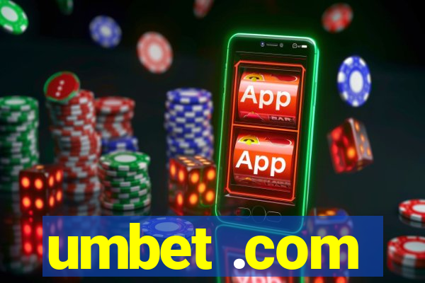 umbet .com